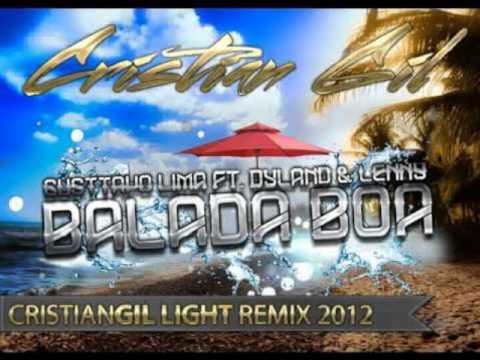 Gusttavo Lima ft Dyland & Lenny - Balada Boa (Cristian Gil Light Remix)