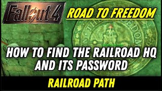 ROAD TO FREEDOM - How to find the Railroad HQ and WHAT