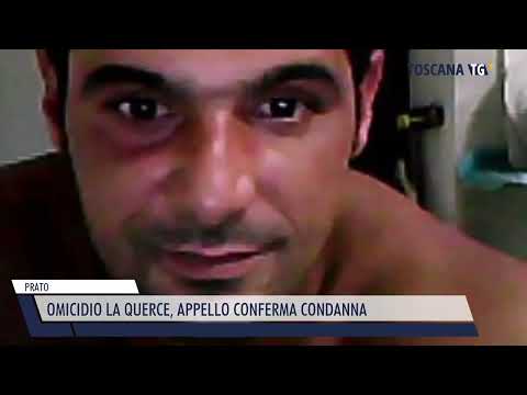 2022-10-26 PRATO - OMICIDIO LA QUERCE, APPELLO CONFERMA CONDANNA