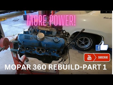 MOPAR 360 Rebuild Part 1
