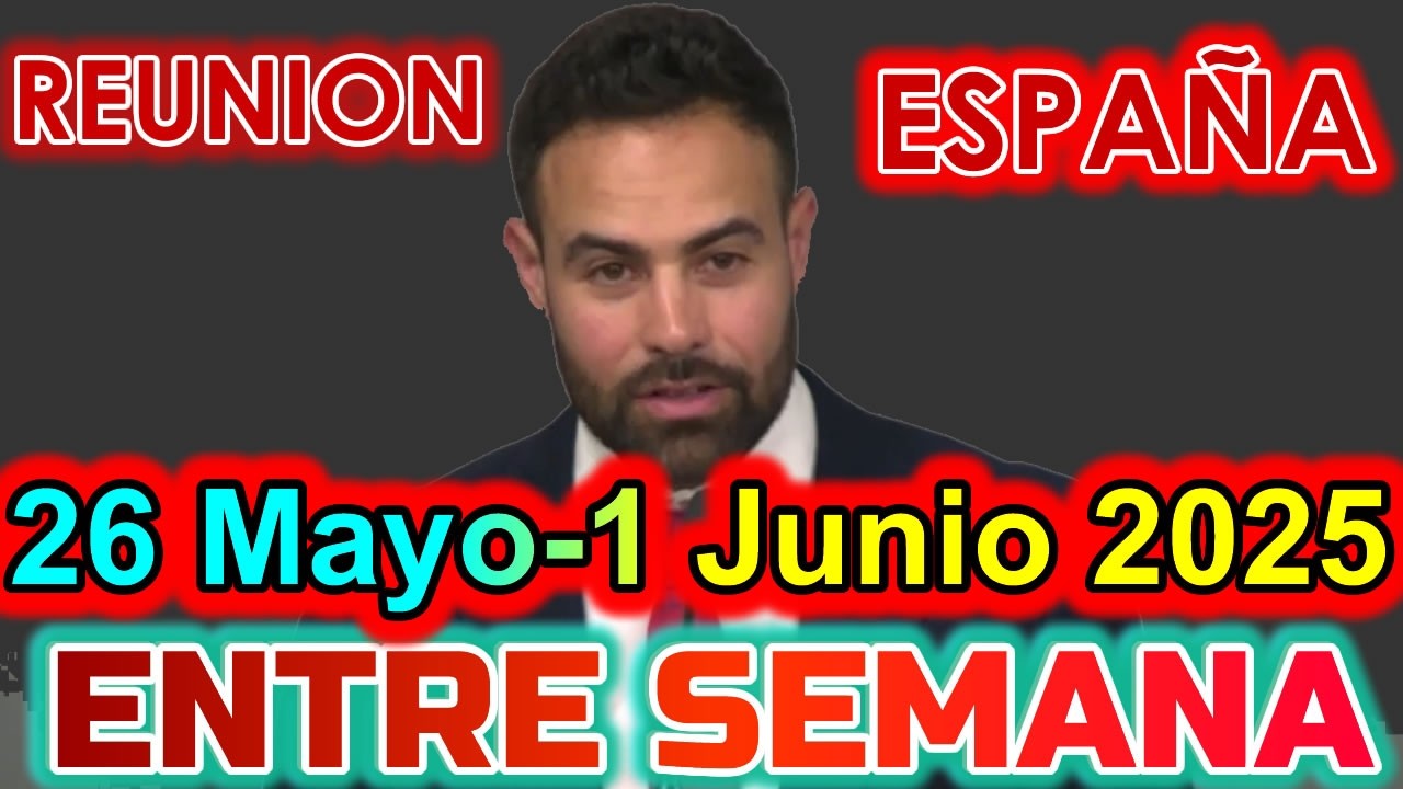 REUNION VIDA Y MINISTERIO CRISTIANO DE ESTA SEMANA | 27 de MAYO 2025 | ESPAÑA