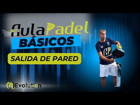 BÁSICO DE AULA PADEL : SALIDA DE PARED