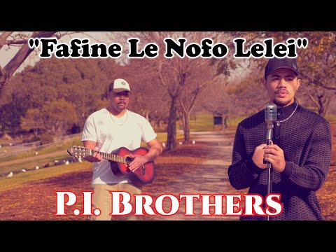 P.I. Brothers - Fafine Le Nofo Lelei (Lyric Video)