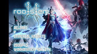 Warhammer 40k 8th edition batrep, Aeldari V Knights