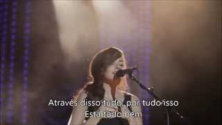 It Is Well - Kristene DiMarco &amp; Bethel Music - Legendado