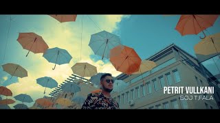 Petrit Vullkani - Boji T'fala