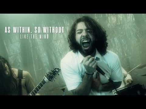 As Within, So Without - Like The Wind (Official Music Video) online metal music video by AS WITHIN SO WITHOUT