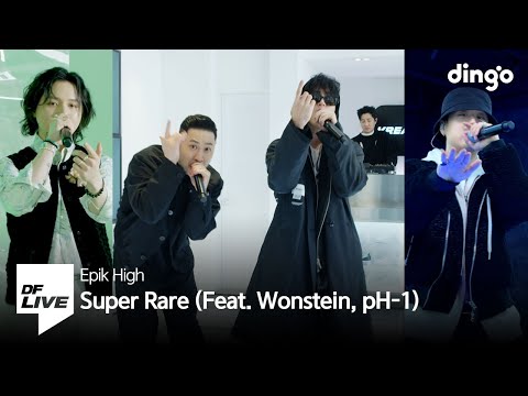 Epik High - Super Rare (Feat. Wonstein, pH-1) | [DF LIVE] 에픽하이