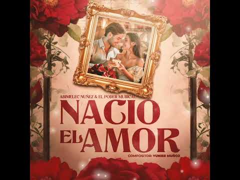 NACIÓ EL AMOR EL PODER MUSICAL
