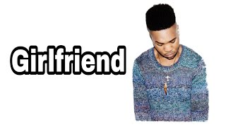 MNEK - Girlfriend | Lyrics
