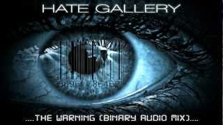 Hate Gallery - The Warning (Binary Audio Mix)