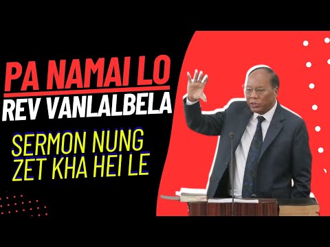 Rev Vanlalbela Sermon Nung Zet kha hei le!!! //MIZO SERMON