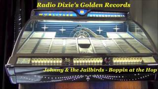Johnny & the Jailbirds - Boppin at the Hop