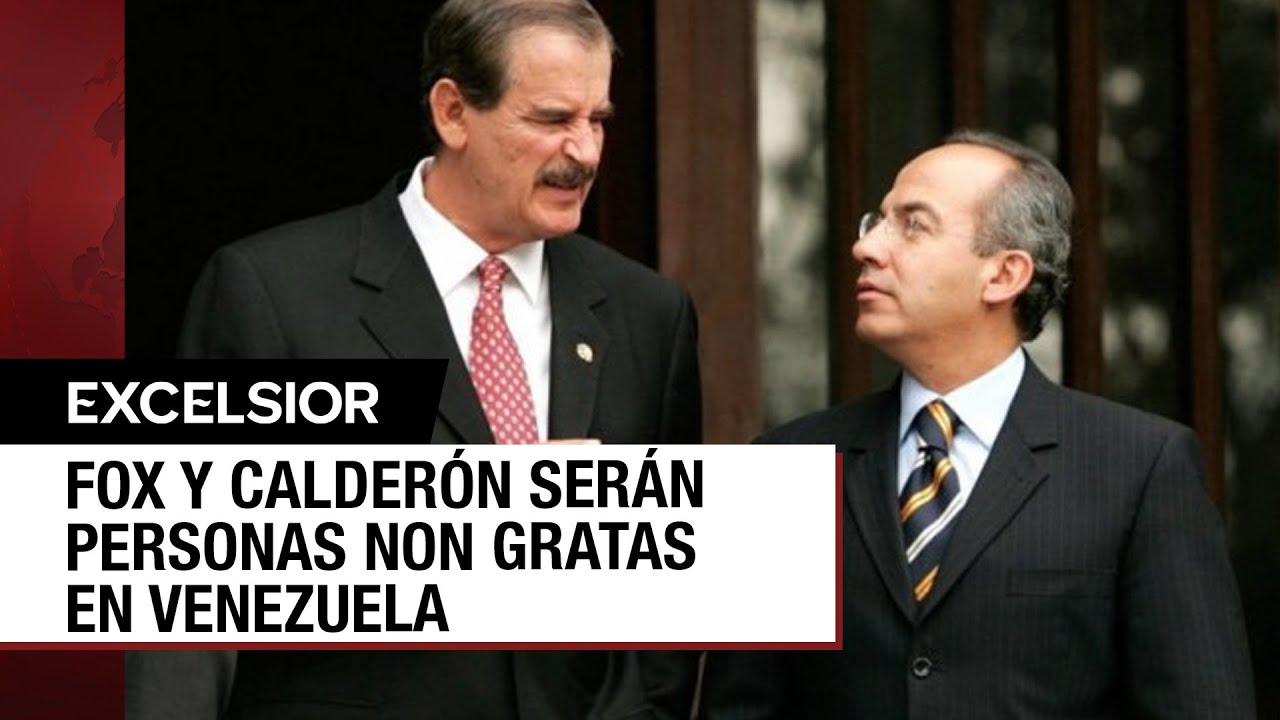 Venezuela declarará a Fox y a Calderón como personas non gratas