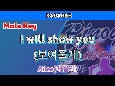 I Will Show You by Ailee (Karaoke : Male Key)