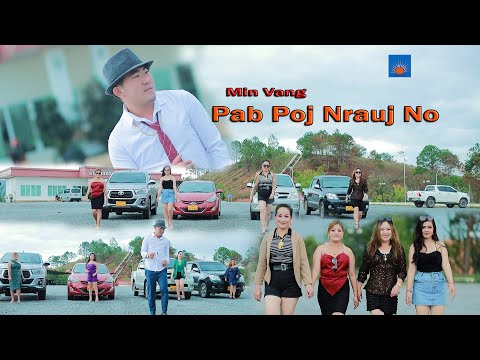 Pab Poj Nrauj No by Min Vaj New Music Video 2023