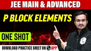 P BLOCK ELEMENTS in 1 Shot - All Concepts, Tricks & PYQs Covered | JEE Main & Advanced