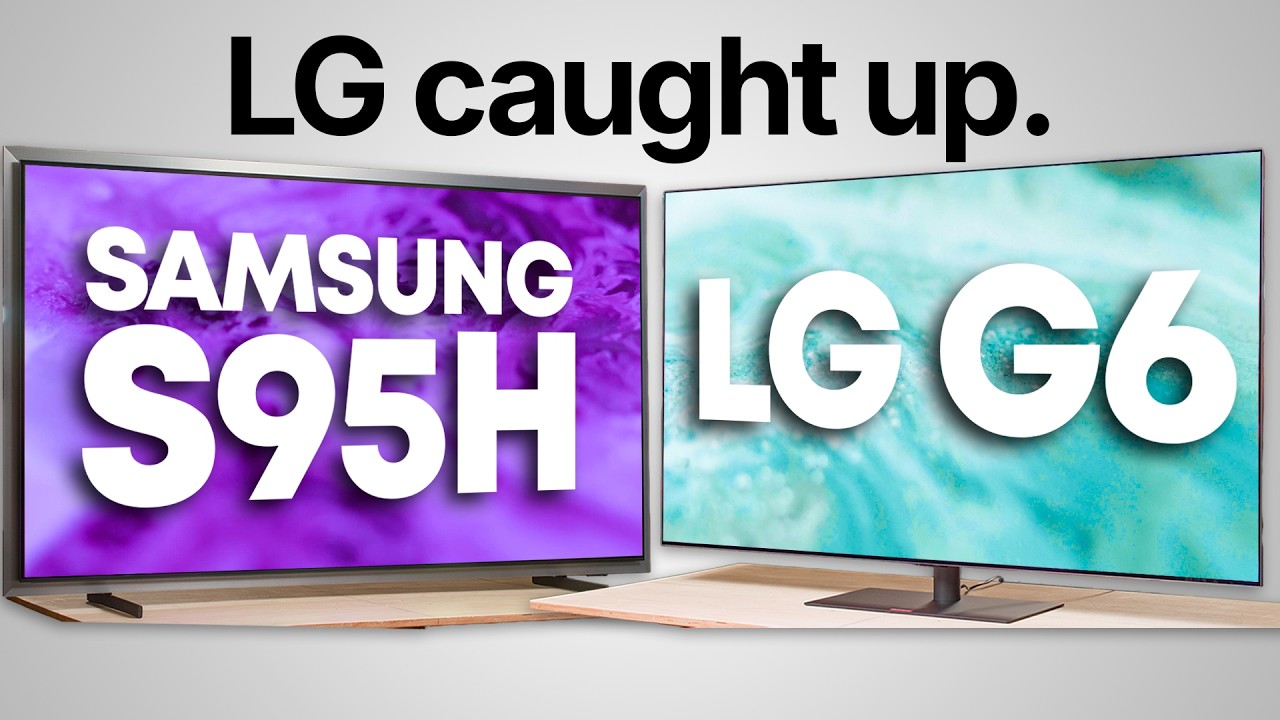 Video: We Had to Change Our Recommendation (Samsung S95H vs LG G6)