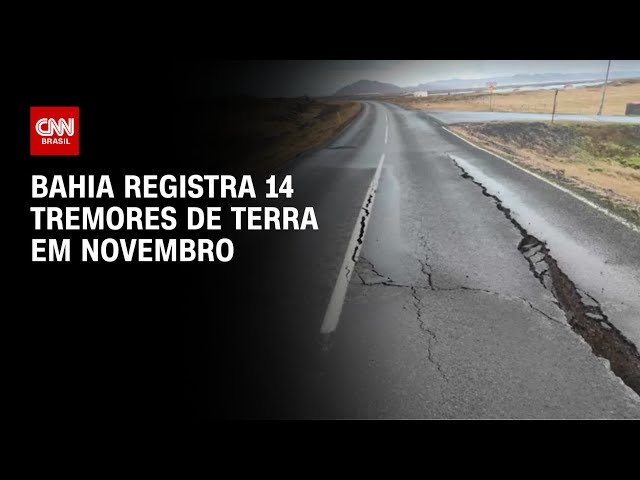 Bahia registra 14 tremores de terra em novembro | CNN PRIME TIME