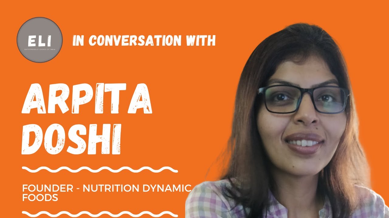 Arpita Doshi's Trailblazing Odyssey: Pioneering Natural Foods with Nutrition Dynamic Foods!