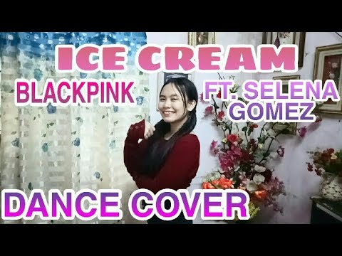 BLACKPINK - 'ICE CREAM' DANCE COVER BY CHRISTINE JOY RENDON
