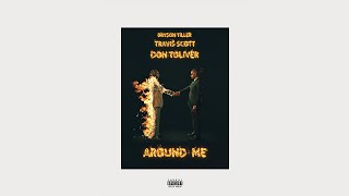 Metro Boomin - Around Me (ft. Don Toliver, Travis Scott & Bryson Tiller) [STIVE Mashup]