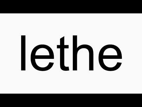 How to pronounce lethe