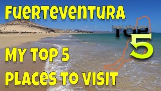 TOP 5 TO VISIT IN FUERTEVENTURA