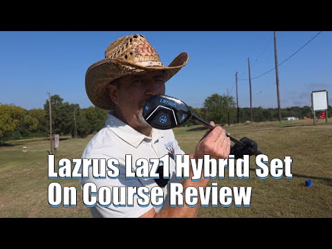 Lazrus Laz1 Hybrid Set  - On Course Review