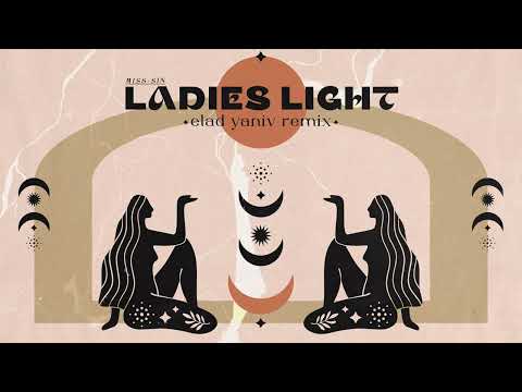 Miss Sin - Ladies Light - Elad Yaniv Remix