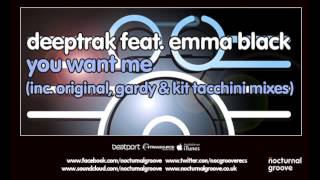 Deeptrak ft Emma Black - You Want Me (plus remixes)