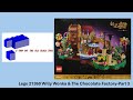Unboxing Building Lego 21360 Willy Wonka The Chocolate Factory Part 3