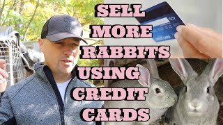 HOW TO SELL RABBITS USING CREDIT CARDS
