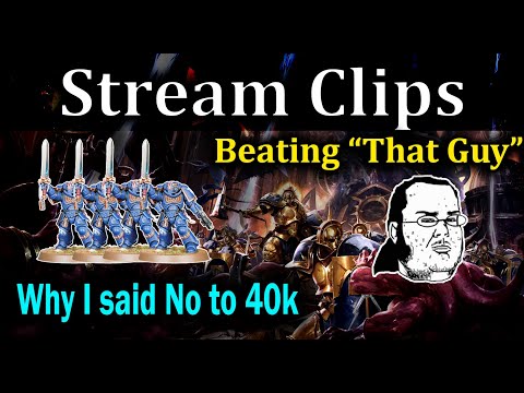 Why AoS player said No to 40k - [Stream Clips]