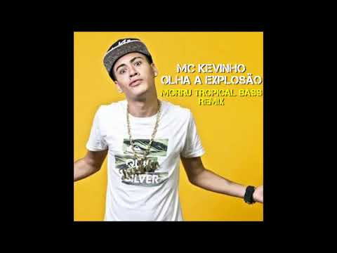 MC Kevinho - Olha A Explosão (Morru Tropical Bass Remix)