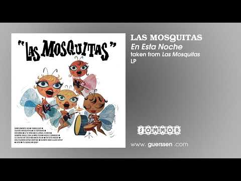LAS MOSQUITAS - "En Esta Noche" taken from "Las Mosquitas" LP (Sommor)