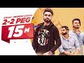 2-2 Peg (Full Video) | Goldy Desi Crew | Parmish Verma | Latest Punjabi Song 2018 | Speed Records