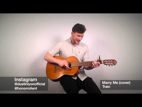 Dustin Lyon - Marry Me by Train (cover)