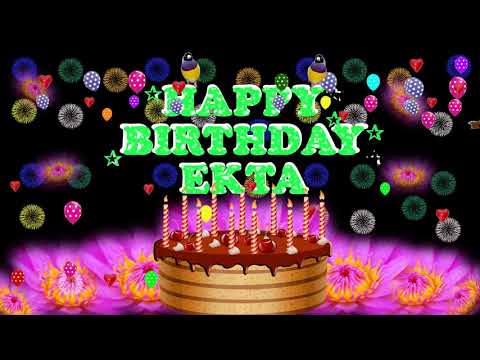 EKTA HAPPY BIRTHDAY TO YOU