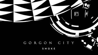 Gorgon City - Smoke (Official Music Video)