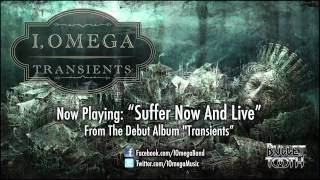 I, Omega &quot;Suffer Now And Live&quot; (Track 4 of 10)