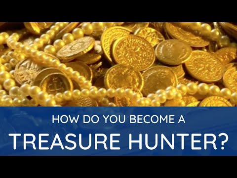 How Do You Become A Professional Treasure Hunter?