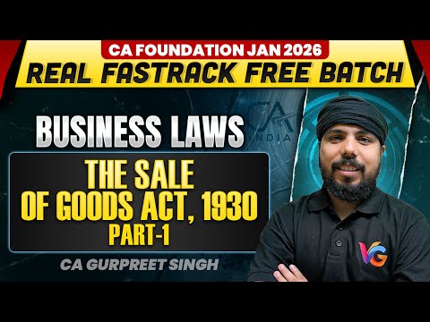 The Sale Of Goods Act,1930 (Part-1) | Business Laws | CA Foundation | Real Fastrack Batch