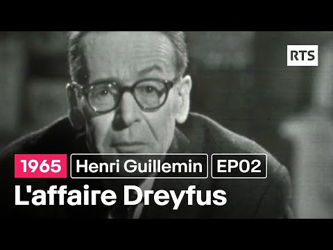 Henri Guillemin présente - L'affaire Dreyfus - EP02 (1965)
