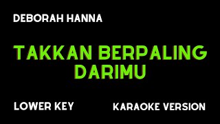 Download lagu DEBORAH HANNA - TAKKAN BERPALING DARIMU (KARAOKE VERSION) LOWER KEY mp3 Download lagu DEBORAH HANNA - TAKKAN BERPALING DARIMU (KARAOKE VERSION) LOWER KEY mp3