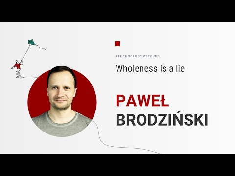 Paweł Brodziński - Wholeness is a lie [TALK'N'ROLL 2023]