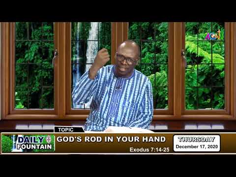 DAILY FOUNTAIN DEVOTIONAL OF DECEMBER 17, 2020 -  THE VEN. SEGUN AKINOLA, PhD