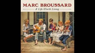 Marc Broussard - Man Ain&#39;t Supposed to Cry