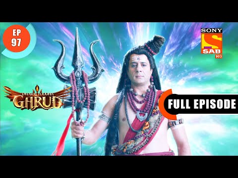 Lord Shani's Last Hope- Dharm Yoddha Garud - Ep 97 - Full Episode - 4 July 2022