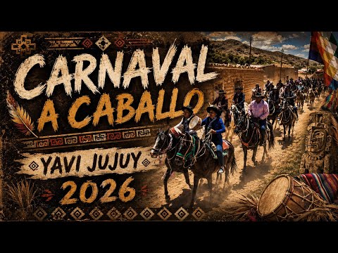 Parte 2 | 🐎🌵 CARNAVAL A CABALLO – YAVI JUJUY 2026 🌵🐎